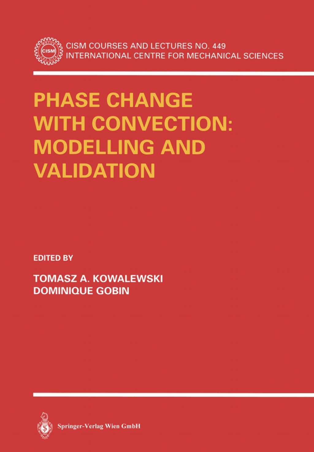 Phase Change with Convection: Modelling and Validation 1st Edition