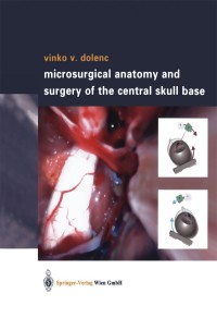 Cover image: Microsurgical Anatomy and Surgery of the Central Skull Base 9783709172346
