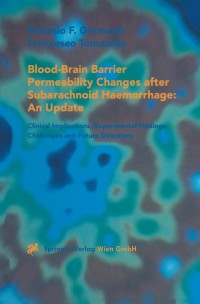 Imagen de portada: Blood-Brain Barrier Permeability Changes after Subarachnoid Haemorrhage: An Update 9783211835265