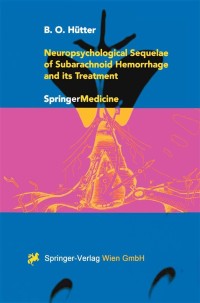 Immagine di copertina: Neuropsychological Sequelae of Subarachnoid Hemorrhage and its Treatment 9783211834428