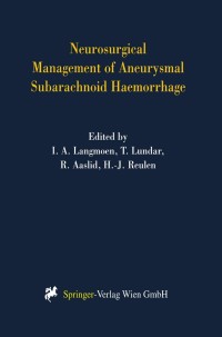 Imagen de portada: Neurosurgical Management of Aneurysmal Subarachnoid Haemorrhage 1st edition 9783211832561