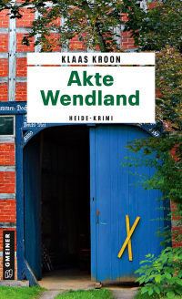 Cover image: Akte Wendland 1st edition 9783839206706