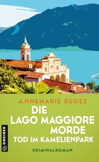 Imagen de portada: Die Lago Maggiore-Morde - Tod im Kamelienpark 1st edition 9783839206867