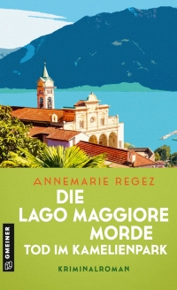 表紙画像: Die Lago Maggiore-Morde - Tod im Kamelienpark 1st edition 9783839206867