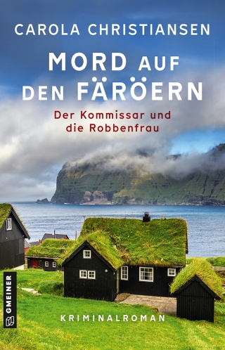 Imagen de portada: Mord auf den Färöern - Der Kommissar und die Robbenfrau 1st edition 9783839207154