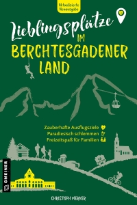 Cover image: Lieblingsplätze im Berchtesgadener Land 1st edition 9783839229699