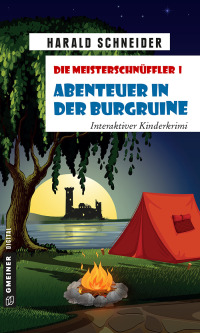 صورة الغلاف: Die Meisterschnüffler I - Abenteuer in der Burgruine 1st edition 9783734993527