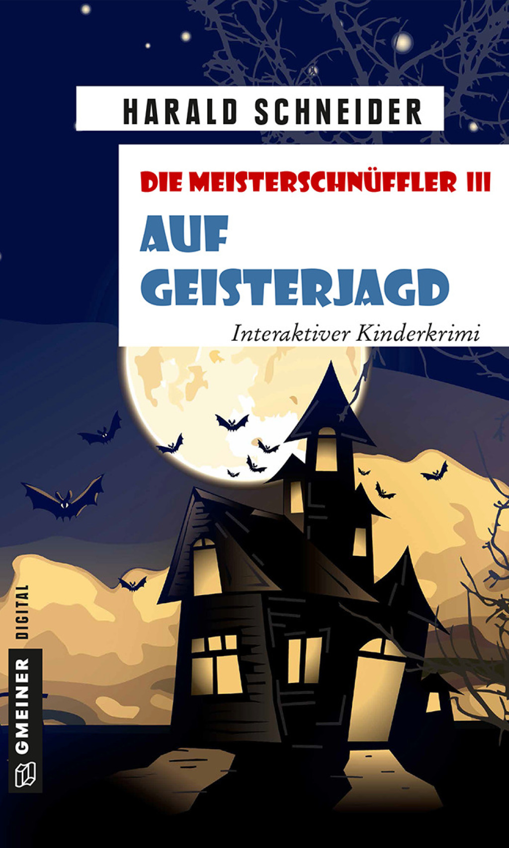 Die Meisterschnüffler III – Auf Geisterjagd Interaktiver Kinderkrimi 1st Edition