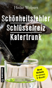 Imagen de portada: Schönheitsfehler - Schlüsselreiz - Katertrunk 1st edition 9783734994784