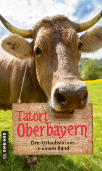 Cover image: Tatort Oberbayern 1st edition 9783734994944