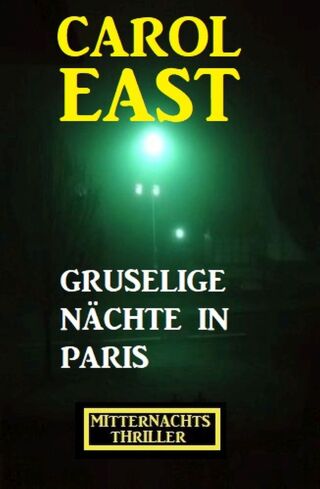 Cover image: Gruselige Nächte in Paris: Mitternachtsthriller 9783753200613