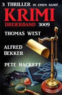 Cover image: Krimi Dreierband 3009 - 3 Thriller in einem Band! 9783753200880
