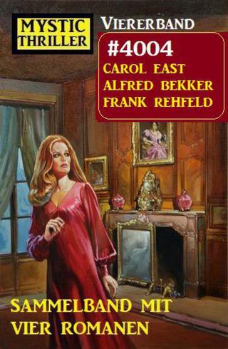 Cover image: Mystic Thriller Viererband 4004 - Sammelband mit vier Romanen 9783753201573
