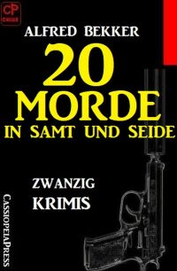 Cover image: 20 Morde in Samt und Seide: Zwanzig Krimis 9783753202112