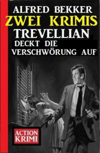 Cover image: Trevellian deckt die Verschwörung auf: Zwei Krimis 9783753202983