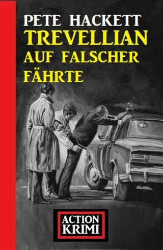 Cover image: Trevellian auf falscher Fährte: Action Krimi 9783753203249