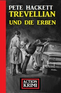 Cover image: Trevellian und die Erben: Action Krimi 9783753203348