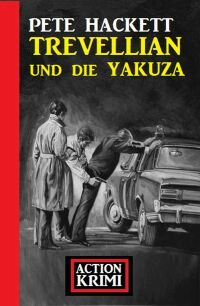 Cover image: Trevellian und die Yakuza: Action Krimi 9783753203447