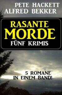 Cover image: Rasante Morde: Fünf Krimis 9783753203508