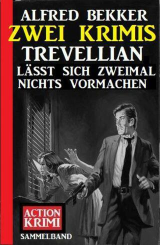 Cover image: Trevellian lässt sich zweimal nichts vormachen: Zwei Krimis 9783753203805
