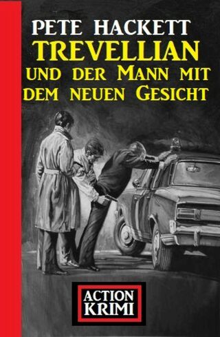 Cover image: Trevellian und der Mann mit dem neuen Gesicht: Action Krimi 9783753203959