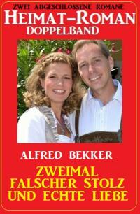 表紙画像: Zweimal falscher Stolz und echte Liebe: Heimat-Roman Doppelband: Zwei abgeschlossene Romane 9783753203973