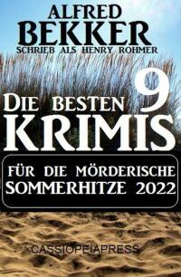 Cover image: Die besten 9 Krimis für die mörderische Sommerhitze 2022 9783753204055