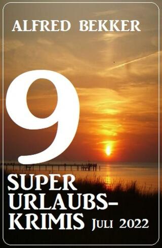 Cover image: 9 super Urlaubskrimis Juli 2022 9783753204253