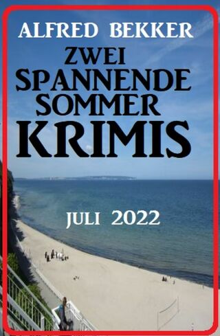 表紙画像: Zwei spannende Sommerkrimis Juli 2022 9783753204390