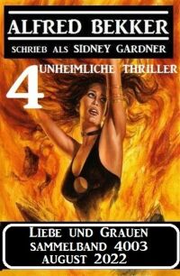 Imagen de portada: Liebe und Grauen Sammelband 4003 August 2022: 4 unheimliche Thriller 9783753205052
