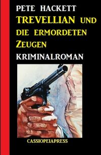 Cover image: Trevellian und die ermordeten Zeugen: Kriminalroman 9783753205120