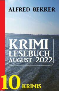 Cover image: Krimi Lesebuch August 2022: 10 Krimis 9783753205137