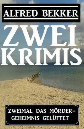 Imagen de portada: Zweimal ein Mördergeheimnis gelüftet: Zwei Krimis 9783753205144