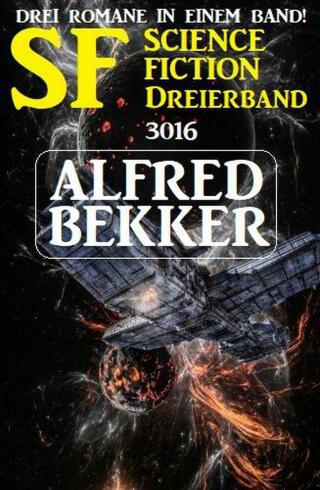 Omslagafbeelding: SF Science Fiction Dreierband 3016 - Drei Romane in einem Band 9783753205250