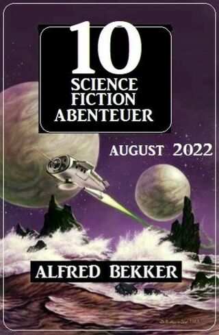 Cover image: 10 Science Fiction Abenteuer August 2022 9783753205564