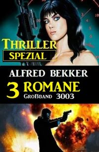 Cover image: Thriller Spezial Großband 3003 - 3 Romane 9783753205656