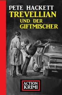 Omslagafbeelding: Trevellian und der Giftmischer: Action Krimi 9783753205823