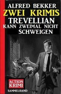 表紙画像: Trevellian kann zweimal nicht schweigen: Zwei Krimis 9783753205830