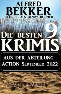 Cover image: Die besten 9 Krimis aus der Abteilung Action September 2022 9783753205885