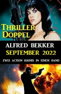 صورة الغلاف: Thriller Doppel September 2022 - Zwei Action Krimis in einem Band 9783753205915