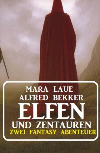 Cover image: Elfen und Zentauren: Zwei Fantasy Abenteuer 9783753206165