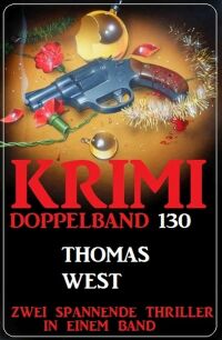 Imagen de portada: Krimi Doppelband 130 - Zwei spannende Thriller in einem Band! 9783753206219