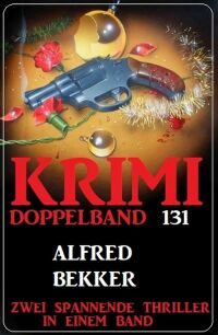 Cover image: Krimi Doppelband 131 - Zwei spannende Thriller in einem Band 9783753206318