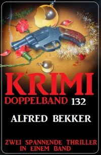 Cover image: Krimi Doppelband 132 - Zwei spannende Thriller in einem Band! 9783753206431