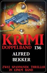 Cover image: Krimi Doppelband 136 - Zwei spannende Thriller in einem Band 9783753206790