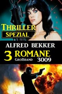 Cover image: Thriller Spezial Großband 3009 - 3 Romane 9783753206882