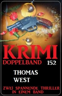 Cover image: Krimi Doppelband 152 - Zwei spannende Thriller in einem Band 9783753207568