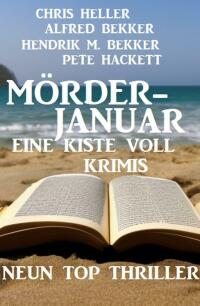 Cover image: Mörderjanuar - Eine Kiste voll Krimis: Neun Top Thriller 9783753207650