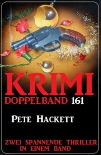 Cover image: Krimi Doppelband 161 - Zwei spannende Thriller in einem Band 9783753208053