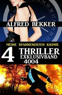 Cover image: 4 Thriller Exklusivband 4004 – Meine spannendsten Krimis 9783753208107